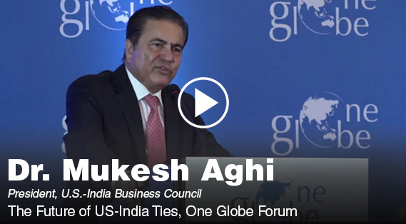 Dr. Mukesh Aghi – The Future of US-India Ties, One Globe Forum 2017